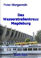 besondere Bauwerke - MD -
                                        Wasserstraßenkreuz